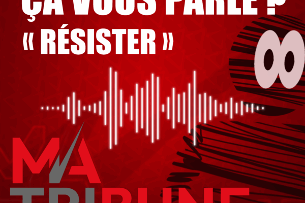 Ca vous parle ? « Résister »